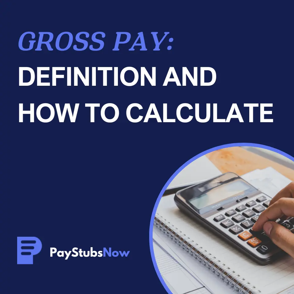 Gross Pay: Definition and How To Calculate