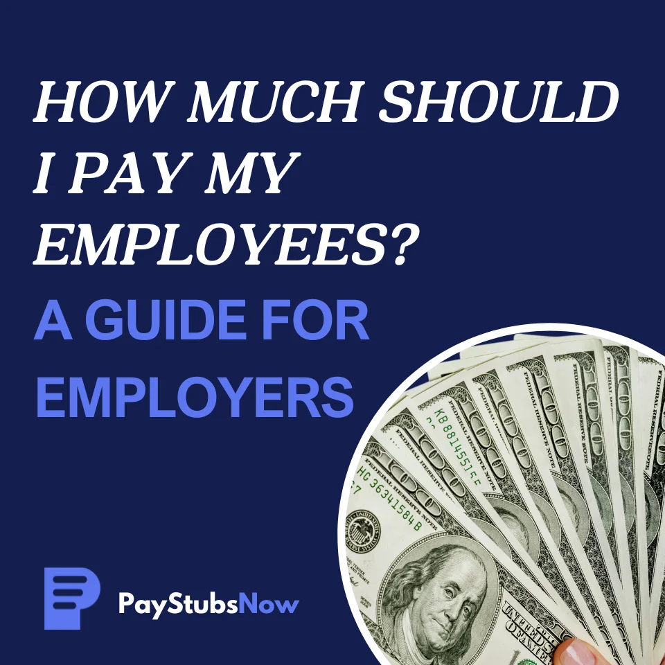 How Much Should I Pay My Employees? A Guide for Employers