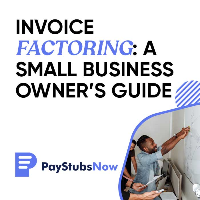 Invoice factoring: A small business owner’s guide