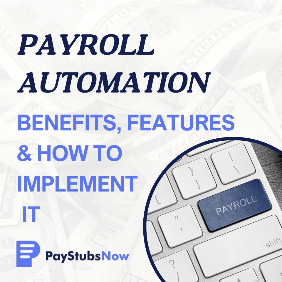 Payroll Automation: Benefits, Features & How to Implement It