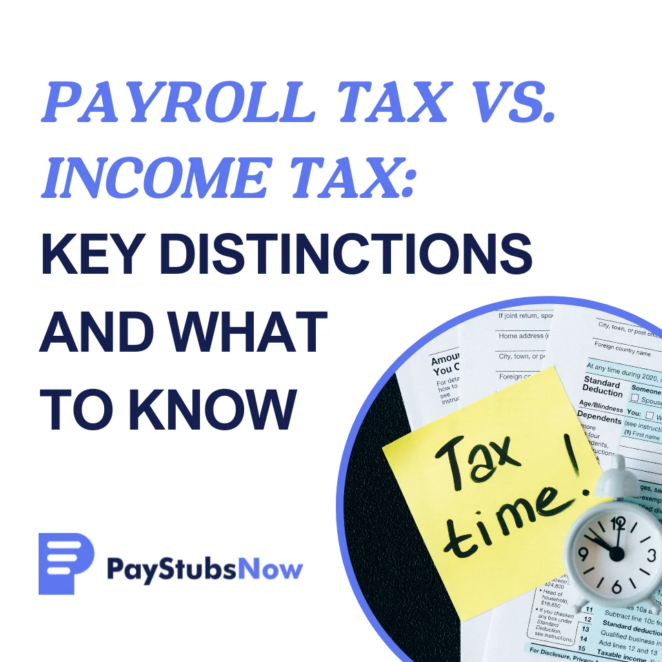 The key distinctions between payroll and income taxes