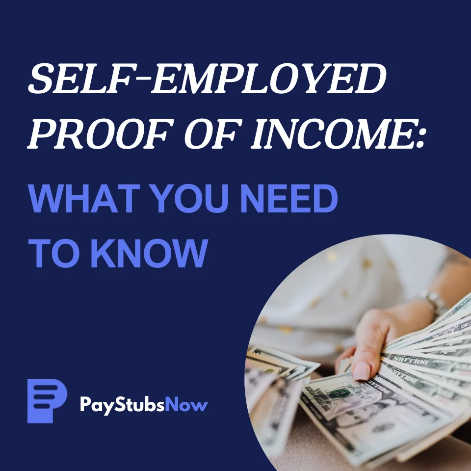 What you need to know about proof of income for self-employed workers