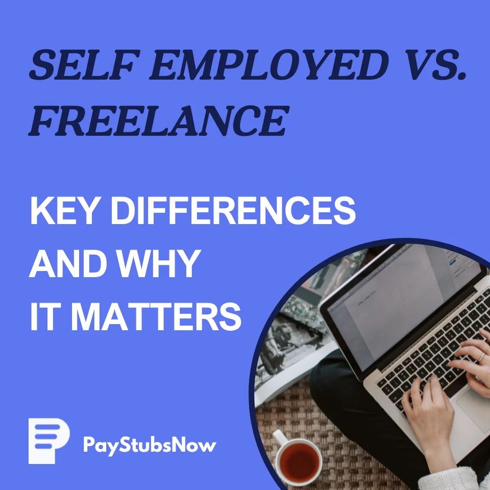 Self Employed vs. Freelance: Difference and Why It Matters