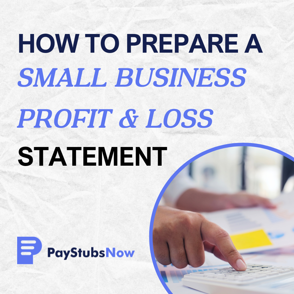 How To Prepare a Small Business Profit and Loss Statement