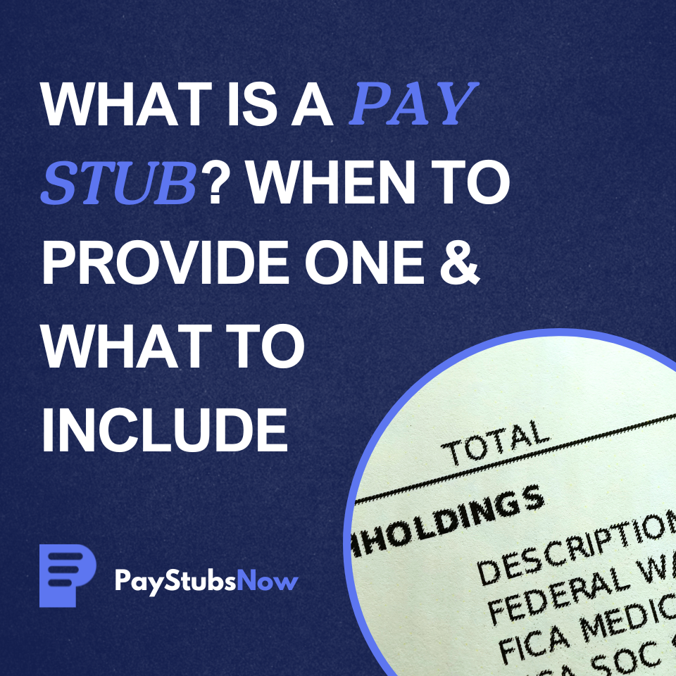 What Is a Pay Stub? When To Provide One & What To Include