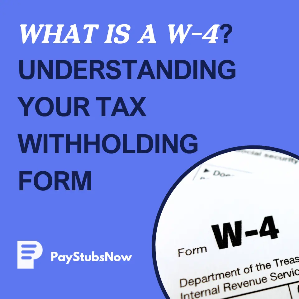 What Is a W-4? Understanding Your Tax Withholding Form