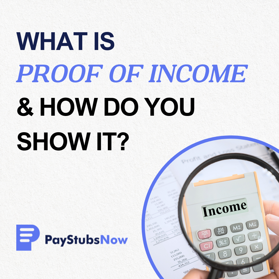 What Is Proof of Income & How Do You Show It?